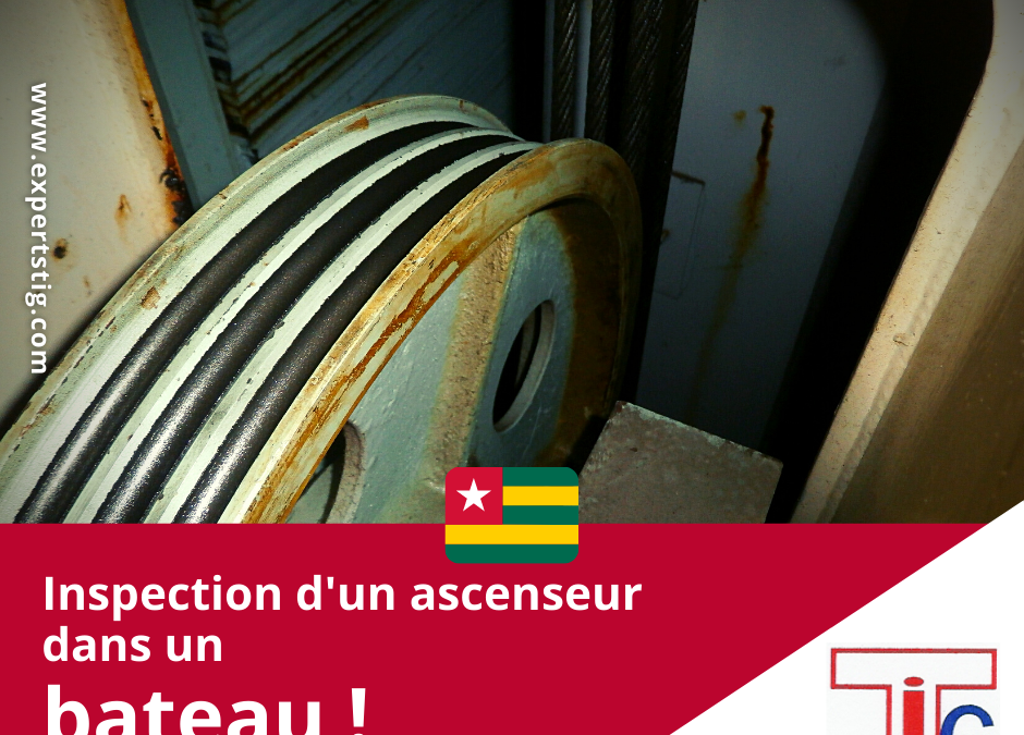 Expertise Maritime à Lomé : Inspection et Certification d’un Ascenseur sur un Bateau